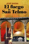 el fuego de san telmo-jose baena-9788498771831 el fuego de san telmo-jose baena-9788498771831
