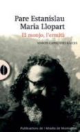 pare estanislau maria llopart. el monjo, l ermita-marcel capellades rafols-9788498835731 pare estanislau maria llopart. el monjo, l ermita-marcel capellades rafols-9788498835731