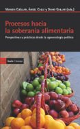 procesos hacia la soberania alimentaria-mamen cuellar-angel calle-9788498884531 procesos hacia la soberania alimentaria-mamen cuellar-angel calle-9788498884531