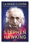 la gran ilusion: las grandes obras de albert einstein-stephen hawking-9788498921731 la gran ilusion: las grandes obras de albert einstein-stephen hawking-9788498921731