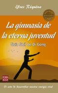 la gimnasia de la eterna juventud: guia facil que qi gong-yves requena-9788499173931 la gimnasia de la eterna juventud: guia facil que qi gong-yves requena-9788499173931