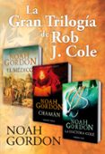 la gran trilogía de rob j. cole (ebook)-noah gordon-9788499184531 la gran trilogía de rob j. cole (ebook)-noah gordon-9788499184531