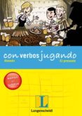 con verbos jugando: aleman: presente-9788499293431 con verbos jugando: aleman: presente-9788499293431