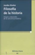 filosofia de la historia: origen y desarrollo de la conciencia hi storica-jacobo muñoz-9788499400631 filosofia de la historia: origen y desarrollo de la conciencia hi storica-jacobo muñoz-9788499400631