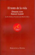 el texto de la vida: debate con emilio lledo-jacobo muñoz-francisco jose martin-9788499402031 el texto de la vida: debate con emilio lledo-jacobo muñoz-francisco jose martin-9788499402031