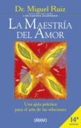 la maestría del amor (ebook)-miguel ruiz-9788499443331 la maestría del amor (ebook)-miguel ruiz-9788499443331