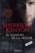 el silencio de la noche (cazadores oscuros 16)-sherrilyn kenyon-9788499895031 el silencio de la noche (cazadores oscuros 16)-sherrilyn kenyon-9788499895031