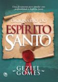 Descarga gratuita de información del buscador de libros. DICIONÁRIO DO ESPÍRITO SANTO 9788576897231 in Spanish DJVU iBook de GEZIEL GOMES