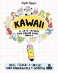 kawaii: el arte japonés de para dibujar cosas monas-angela nguyen-9788893672931 kawaii: el arte japonés de para dibujar cosas monas-angela nguyen-9788893672931