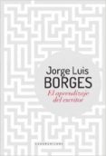 el aprendizaje del escritor (2ª ed.)-jorge luis borges-9789500747431 el aprendizaje del escritor (2ª ed.)-jorge luis borges-9789500747431