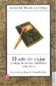 el arte de viajar: antologia de cronicas periodisticas (1935-1977 )-manuel mujica lainez-9789505577231 el arte de viajar: antologia de cronicas periodisticas (1935-1977 )-manuel mujica lainez-9789505577231