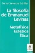la filosofia de emmanuel levinas-daniel salvatore schiffer-9789506025731 la filosofia de emmanuel levinas-daniel salvatore schiffer-9789506025731