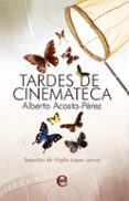 Descargar el libro en pdf gratis TARDES DE CINEMATECA