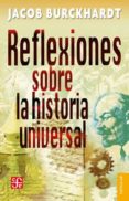 reflexiones sobre la historia universal-jacob burckhardt-9789681605131 reflexiones sobre la historia universal-jacob burckhardt-9789681605131