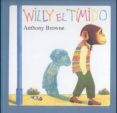 willy el timido-anthony browne-9789681636531 willy el timido-anthony browne-9789681636531