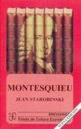 montesquieu (2ª ed.)-jean starobinski-9789681660031 montesquieu (2ª ed.)-jean starobinski-9789681660031