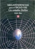 megatendencias para el siglo xxi: un estudio delfos-enric bas-9789681671631 megatendencias para el siglo xxi: un estudio delfos-enric bas-9789681671631