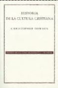 historia de la cultura cristiana-christopher dawson-9789681677831 historia de la cultura cristiana-christopher dawson-9789681677831