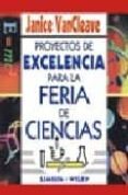 proyectos de excelencia para la feria de ciencias-janice vancleave-9789681865931 proyectos de excelencia para la feria de ciencias-janice vancleave-9789681865931
