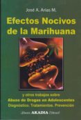 efectos nocivos de la marihuana-j.m. arias-9789875702431 efectos nocivos de la marihuana-j.m. arias-9789875702431