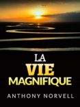 Descargar ebooks en formato pdf LA VIE MAGNIFIQUE (TRADUIT) de  in Spanish