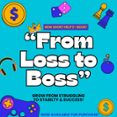 FROM LOSS TO BOSS  (edición en inglés)