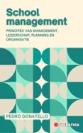 SCHOOLMANAGEMENT: PRINCIPES VAN MANAGEMENT, LEIDERSCHAP, PLANNING EN ORGANISATIE