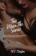 THE WHEN THE SERIES