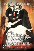 I'M GETTING MARRIED TO MOTHMAN  (edición en inglés)