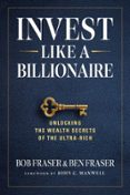 INVEST LIKE A BILLIONAIRE