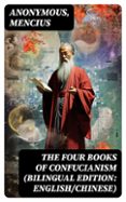 THE FOUR BOOKS OF CONFUCIANISM (BILINGUAL EDITION: ENGLISH/CHINESE)  (edición en inglés)