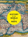 HISTORY OF THE WORLD IN MAPS