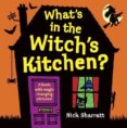 what s in the witch s kitchen?-nick sharratt-9780763652241 what s in the witch s kitchen?-nick sharratt-9780763652241