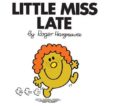 little miss late-roger hargreaves-9781405274241 little miss late-roger hargreaves-9781405274241