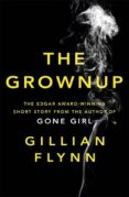 the grownup-gillian flynn-9781474603041 the grownup-gillian flynn-9781474603041