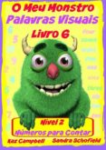 o meu monstro palavras visuais - nivel 2 livro 6: contar os numeros (ebook)-9781507100141 o meu monstro palavras visuais - nivel 2 livro 6: contar os numeros (ebook)-9781507100141