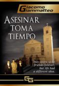 asesinar toma tiempo (ebook)-giacomo giammatteo-9781547510641 asesinar toma tiempo (ebook)-giacomo giammatteo-9781547510641
