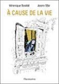 A CAUSE DE LA VIE-5225904-otro-formato