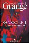 SANS SOLEIL - TOME 2 - LE ROI DES OMBRES