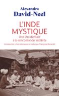 L'INDE MYSTIQUE, RENCONTRE D'UNE OCCIDENTALE AVEC LE VEDANTA
