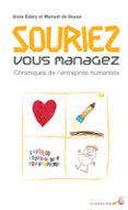 SOURIEZ, VOUS MANAGEZ : CHRONIQUES DE L'ENTREPRISE HUMANISTE  (edición en francés)