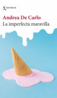 la imperfecta maravilla (ebook)-andrea de carlo-9786070749841 la imperfecta maravilla (ebook)-andrea de carlo-9786070749841