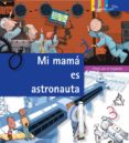 mi mamá es astronauta (ebook)-9786071128041 mi mamá es astronauta (ebook)-9786071128041