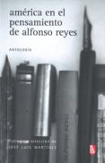 america en el pensamiento de alfonso reyes-alfonso reyes-9786071608741 america en el pensamiento de alfonso reyes-alfonso reyes-9786071608741