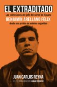 el extraditado. benjamín arellano félix (ebook)-juan carlos reyna-farrah fresnedo-9786073124041 el extraditado. benjamín arellano félix (ebook)-juan carlos reyna-farrah fresnedo-9786073124041