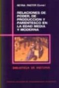 relaciones de poder, de produccion y parentesco en la edad media y moderna-9788400070441 relaciones de poder, de produccion y parentesco en la edad media y moderna-9788400070441