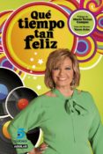 qué tiempo tan feliz (ebook)-maria teresa campos-9788403012141 qué tiempo tan feliz (ebook)-maria teresa campos-9788403012141