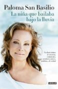 la niña que bailaba bajo la lluvia-paloma san basilio-9788403014541 la niña que bailaba bajo la lluvia-paloma san basilio-9788403014541