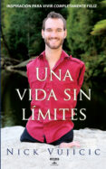 una vida sin limites-nick vujicic-9788403101241 una vida sin limites-nick vujicic-9788403101241