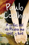 a orillas del rio piedra me sente y llore-paulo coelho-9788408070641 a orillas del rio piedra me sente y llore-paulo coelho-9788408070641